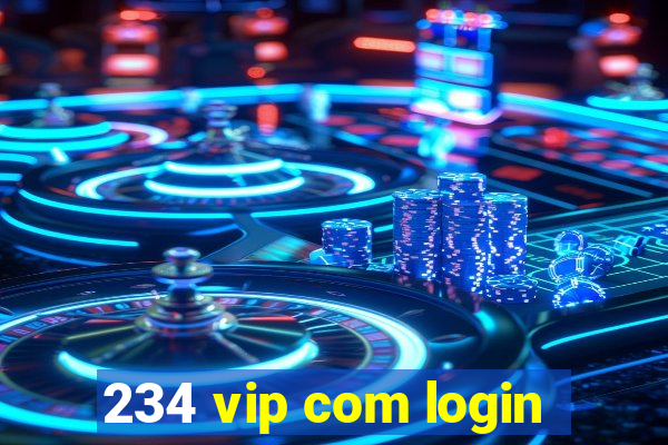 234 vip com login